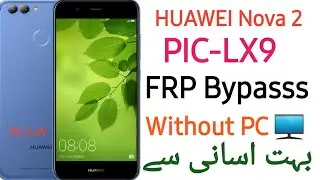 Nova 2 PiC-LX9 FRP Lock🔐 BYPASS