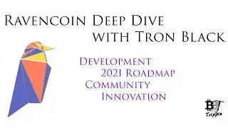 Ravencoin in 2021 and Beyond with Tron Black