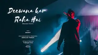 Deewana Kar Raha Hai - Raaz 3 | Cover song | Anant | Abhilas | Tathagat