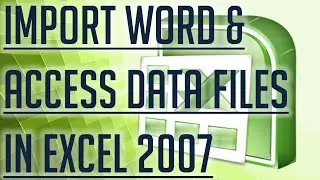 [Free Excel Tutorial] IMPORT WORD AND ACCESS DATA IN EXCEL 2007 - Full HD