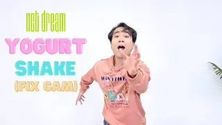 [Dance Cover] NCTDREAM - Yogurt Shake(FIX CAM) l  요거트 셰이크 커버 #nctdream #yogurtshake #엔시티드림