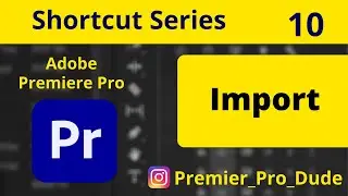 How to Import in Adobe Premiere Pro | Premier Pro Dude
