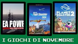 Giochi strategia o simulazione Novembre 2024: Planet Coaster 2, Sea Power, Flight Simulator 2024