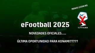 eFootball 2025 Primeras Noticas - Última Oportunidad de la Saga