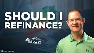 Should I Refinance? | Homeownership