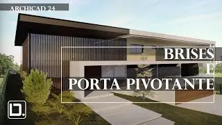ARCHICAD 24 - BRISES E PORTA PIVOTANTE | DIGITAL.ARQ