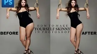 How to make Slim and fit body in adobe Photoshop CS6