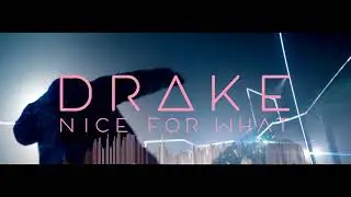 Drake - Nice For What (VVQ Remix)