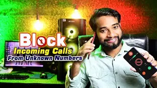 Block Call From Unknown Numbers | All Unknown Number Block Kaise Kare ? 2024 |