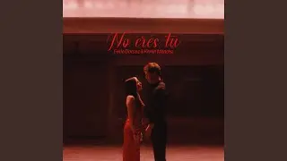 No Eres Tu