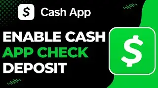 How to Enable Cash App Check Deposit | 2023