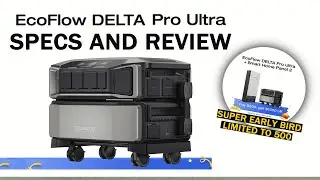 Ecoflow Delta Pro Ultra - Specs & Early Bird Discount Link Limited to Only 500 People
