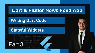 Dart & Flutter News Feed App for Beginners | Writing Dart Code - Part 3
