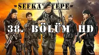 Şefkat Tepe - 38.Bölüm HD