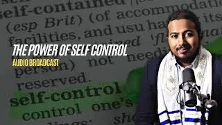 The Power and Importance of Self Control in the life of a Born Again Believer