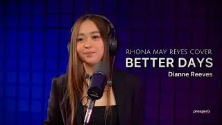 Dianne Reeves - Better Days (Rhona Reyes Cover) By ProXperts Studios