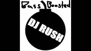 Dj Rush - Cypress Hill Remix (BASS BOOSTED & Sped Up) HD 1080p