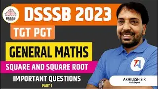 DSSSB Maths | Square and Square Root Most Imp Questions | Part 1 | DSSSB TGT PGT 2023 | Akhilesh Sir