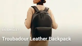 Обзор кожаного рюкзака Troubadour Generation Leather Backpack