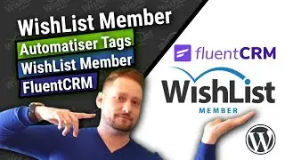 Comment Intégrer Wishlist Member Avec FluentCRM - Automatiser Vos Tags En Quelques Clics !