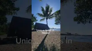 Unique Eats in Hawaii