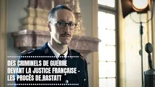 DES CRIMINELS DE GUERRE DEVANT LA JUSTICE FRANÇAISE - LES PROCÈS DE RASTATT - Documentaires SAM
