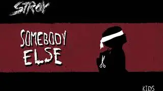 Stroy - Somebody Else