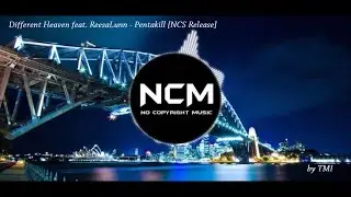 Different Heaven feat. ReesaLunn - Pentakill [NCS Release]