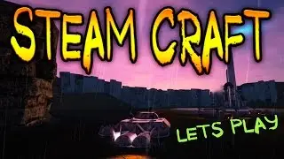 SteamCraft - LetsPlay обзор
