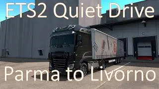 ETS2 Quiet Drive | Parma to Livorno | Relaxing Ambient Drive