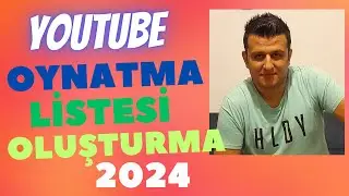 Youtube Oynatma Listesi Bakın Nasıl Hazırlanır ? 2024