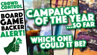 Board Game Campaign of the Year...So Far