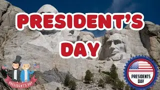 Why Do We Celebrate President's Day? Facts and History of President's Day for Kids 