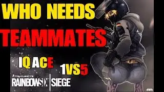 Who Needs Teammates Insane Ace w|IQ...Rainbow Six siege (Ranked Gameplay)