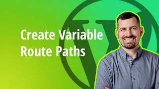 Create Variable Route Paths in WordPress