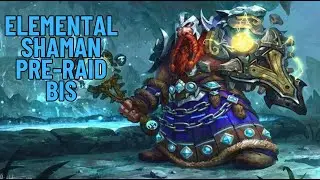 Elemental Shaman Pre-Raid BIS Gear!