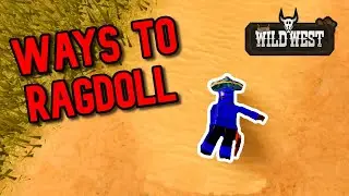 10 Ways to Ragdoll in The Wild West (Roblox)