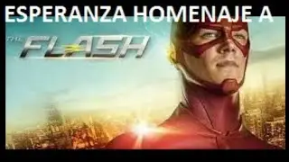 ESPERANZA , HOMENAJE A FLASH