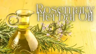 Rosemary Herbal Oil || DIY