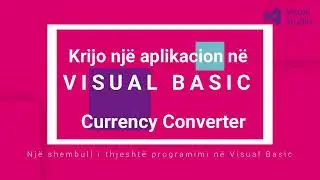 Krijo një aplikacion në Visual Basic - Currency Converter