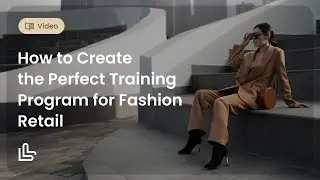 How to Create the Perfect Training Program for Fashion Retail