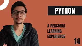 Learning Python as A Beginner l My Personal Learning Experience [ 14 ]