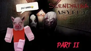 SLENDDRINA THE ASYLUM PART 2