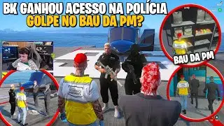 BK GANHOU ACESSO DENTRO DA POLÍCIA | BK VAI LIMPA O BAU | GOLPE NA POLICÍA?