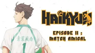 HAIKYU !! : Match amical (retrospective 2/6)