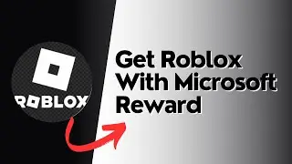 How To Get Roblox With Microsoft Reward