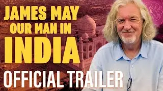 James May: Our Man In India | Official Trailer | Prime Video