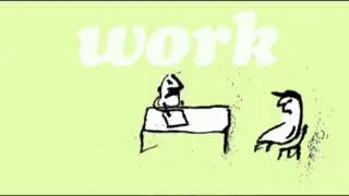 Work... Fuck your job