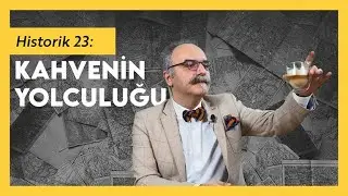 Kahvenin Yolculuğu / Emrah Safa Gürkan - Historik 23