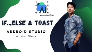 If Else & Toast in Android Studio | Master Class